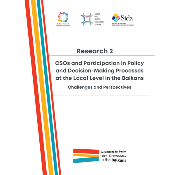 CSOs and Participation in Policy and Decision-Making Processes at the Local Level in the Balkans - Challenges and Perspectives