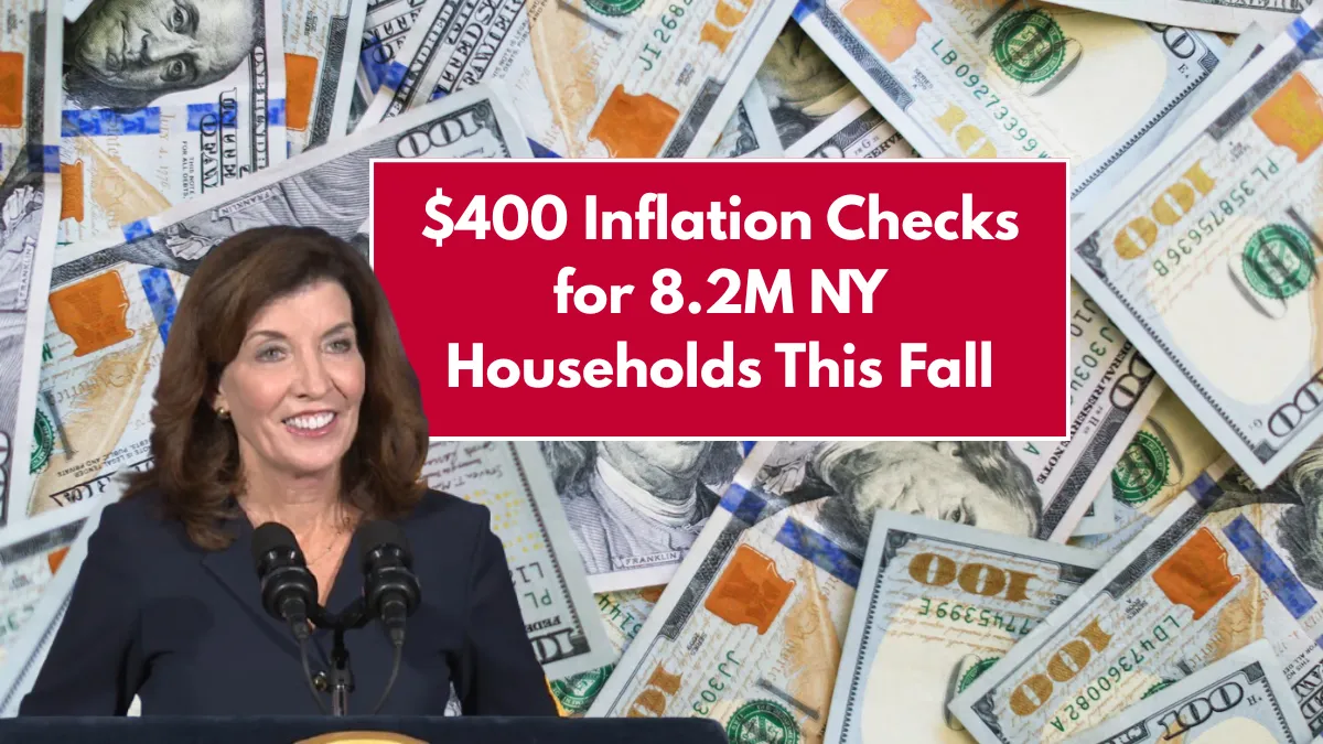 Governor Hochul Announces $400 Inflation Checks for 8.2M NY Households This Fall