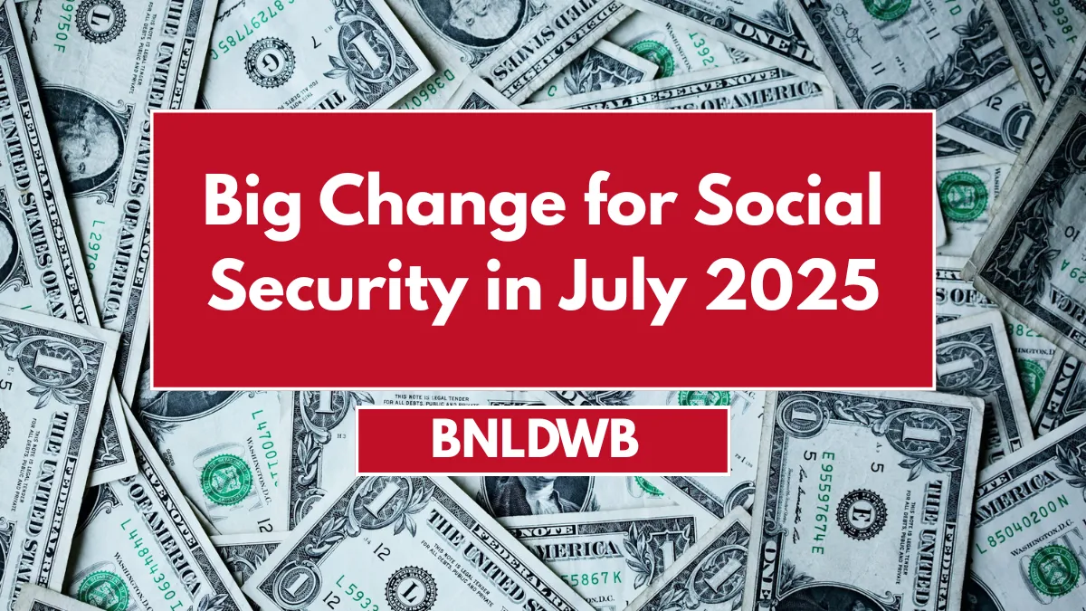 Big Change for Social Security in July 2025 – Check Your Payment Date Now!