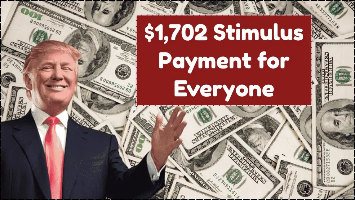 $1,702 Stimulus Payment for Everyone – June 2025 Full Payment Schedule